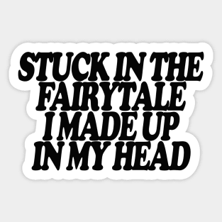 Y2K Stuck In The Fairytale I Made Up In My Head Tee - Y2K Slogan Tee, Coquette Aesthetic Sticker